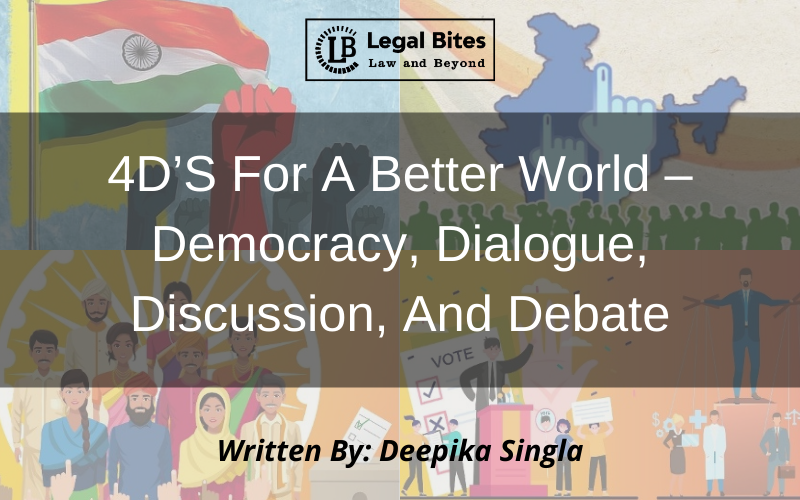 4D’S For A Better World – Democracy, Dialogue, Discussion, And Debate