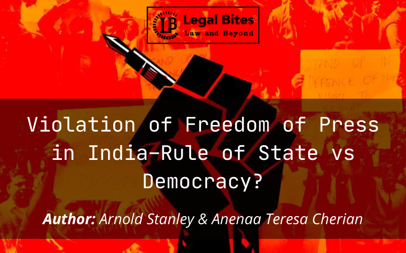 Violation of Freedom of Press in India–Rule of State vs Democracy?