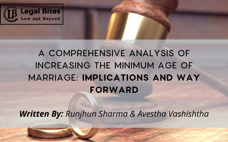 A Comprehensive Analysis of Increasing the Minimum Age Of Marriage: Implications And Way Forward