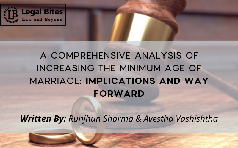 A Comprehensive Analysis of Increasing the Minimum Age of Marriage: Implications And Way Forward