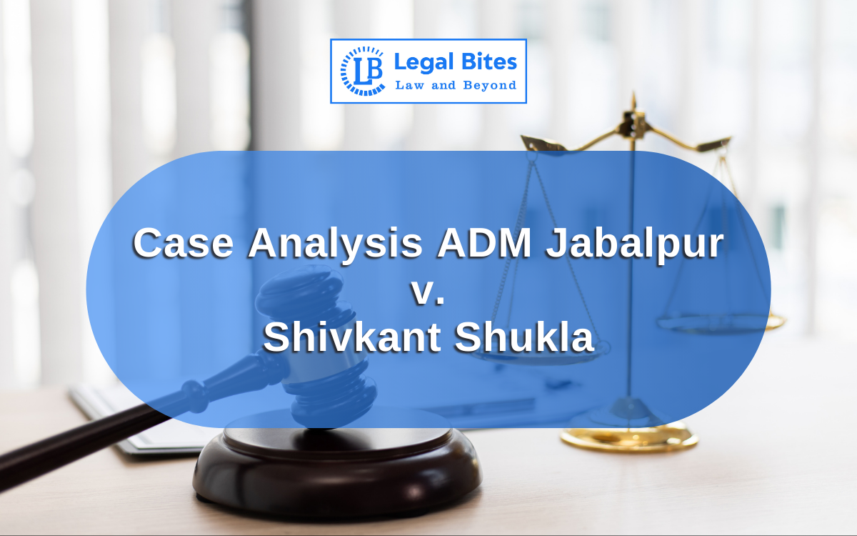 Case Analysis ADM Jabalpur v. Shivkant Shukla