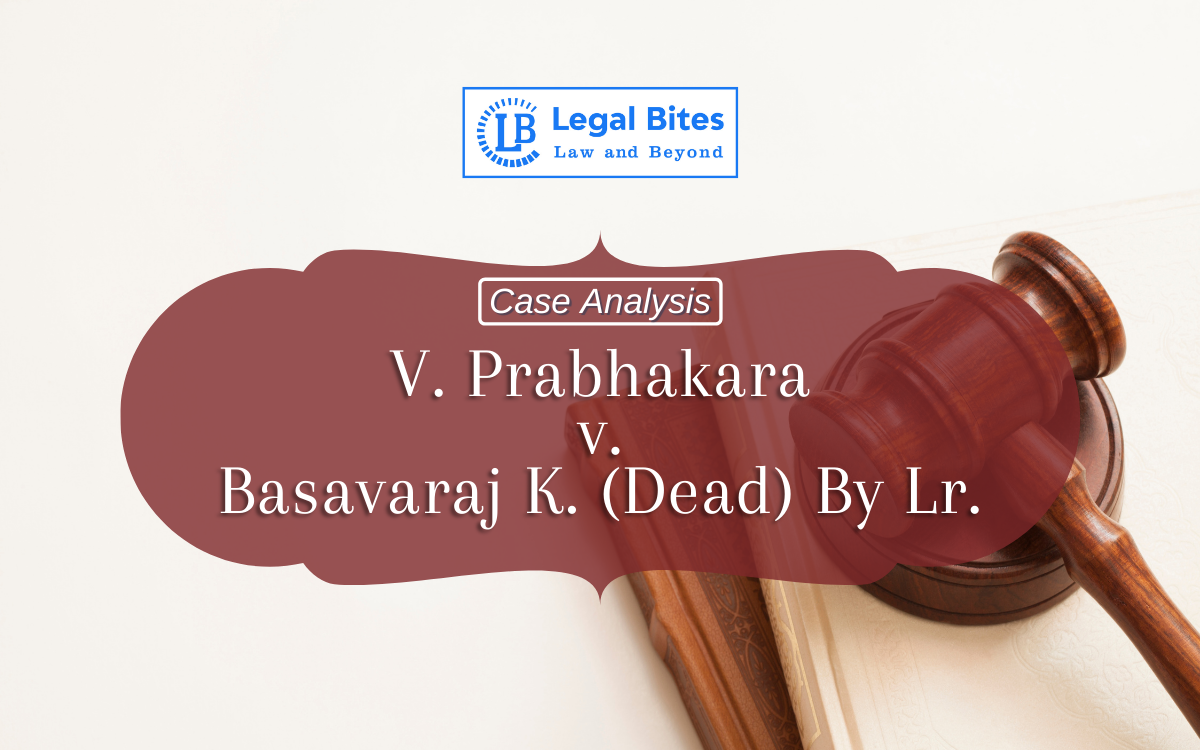 Case Analysis: V. Prabhakara v. Bhasavaraj K (Dead) by LR. & Anr. (2021)