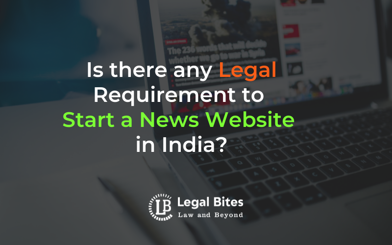 Legal Requirement to Start a News Website in India