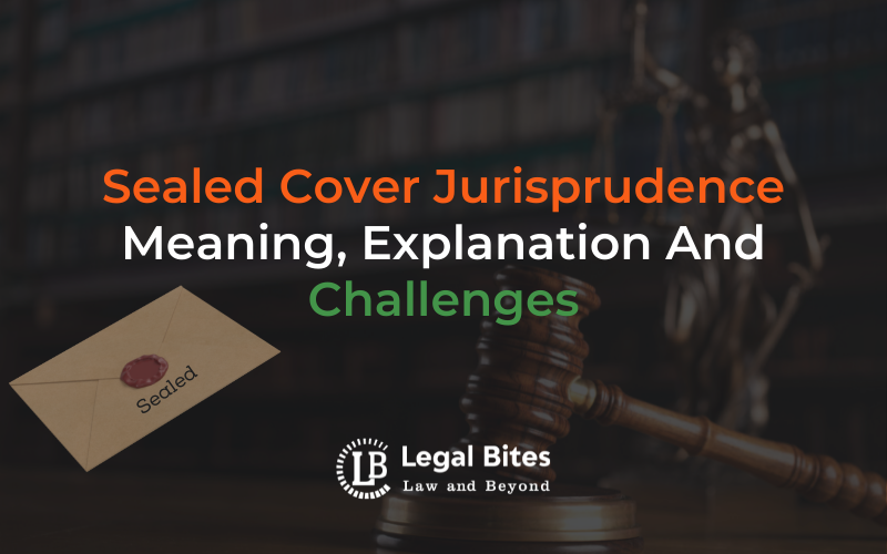 Sealed Cover Jurisprudence: Meaning