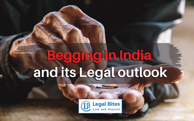 Begging in India and its Legal outlook