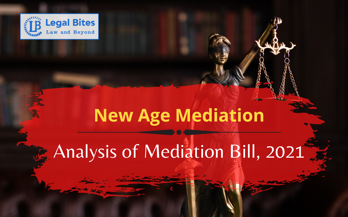  New Age Mediation: Analysis of Mediation Bill, 2021