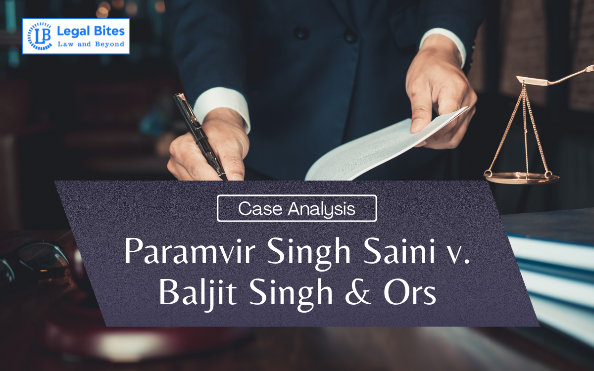 Paramvir Singh Saini v. Baljit Singh Ors Case Analysis