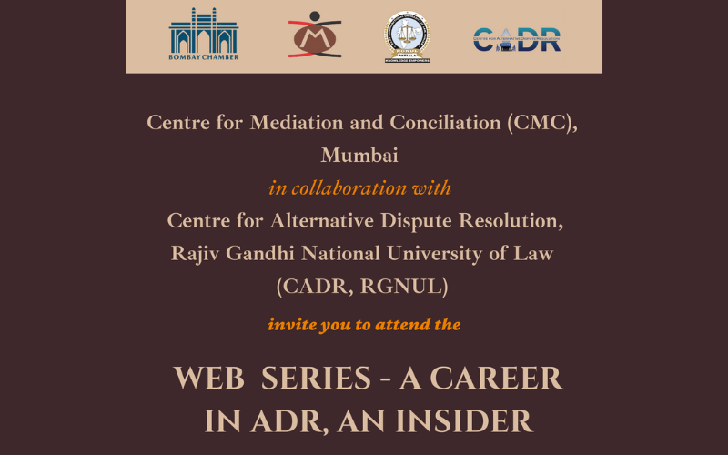Web Series | A Career in ADR - An Insider | Centre for Mediation and Conciliation |