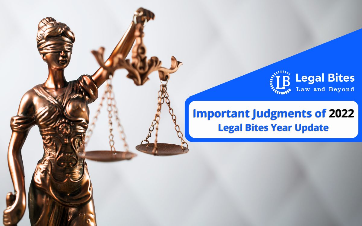 Important Judgments of 2022: Legal Bites Year Update