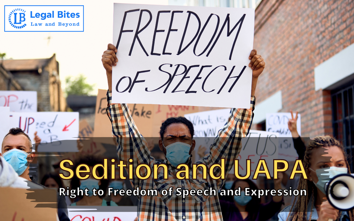 Sedition and UAPA Right to Freedom of Speech and