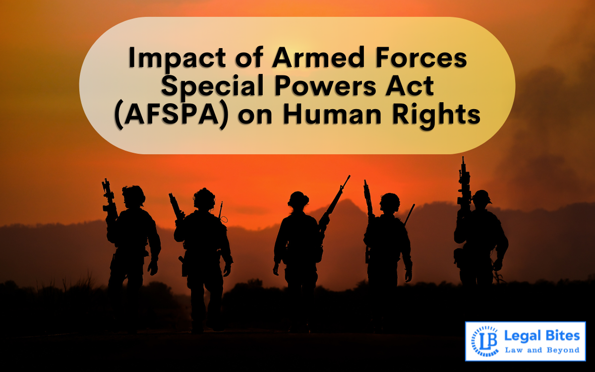 Impact of Armed Forces Special Powers Act AFSPA on Human Rights