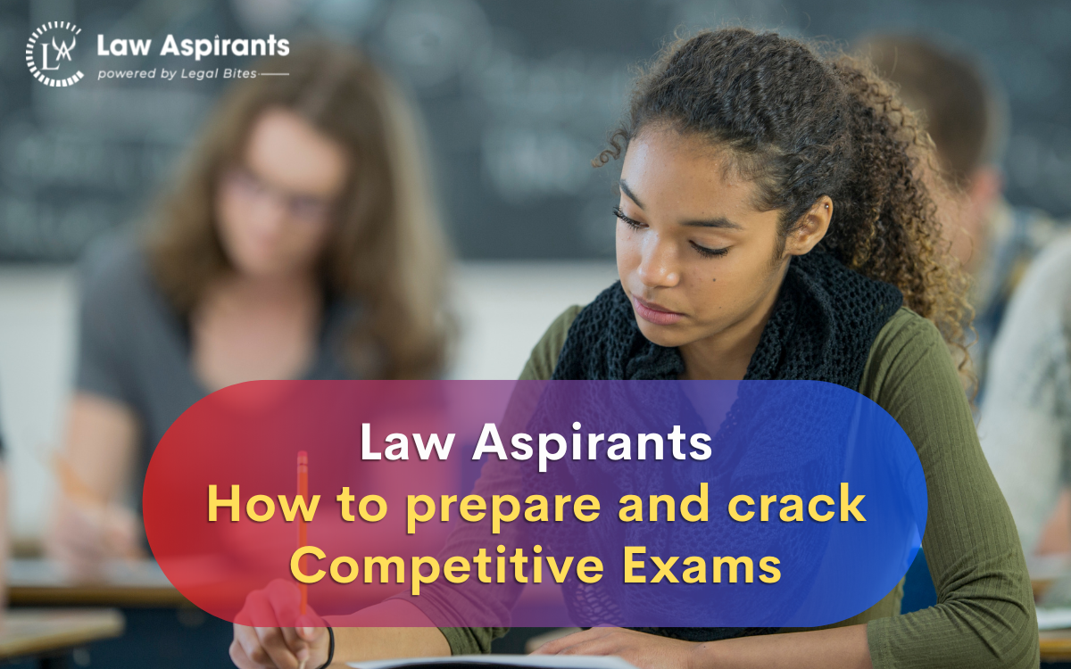 Law Aspirants: How to Prepare and Crack Competitive Exams